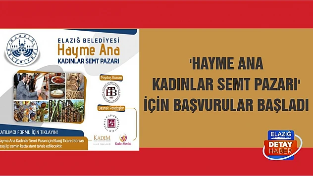 'Hayme Ana Kadınlar Semt Pazarı' İçin Başvurular Başladı