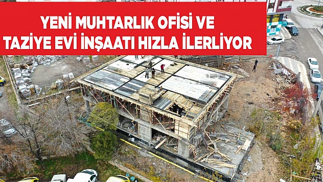 Yeni Muhtarlık Ofisi ve Taziye Evi İnşaatı Hızla İlerliyor