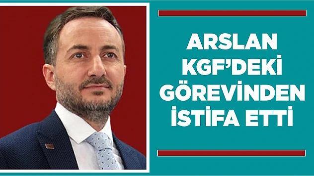 Asilhan Arslan, Yönetim Kurulu Üyeliğinden İstifa Etti