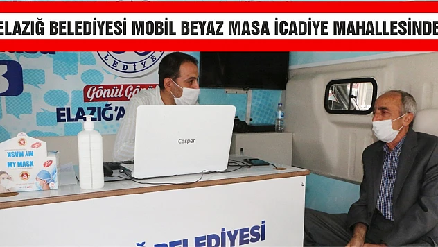 Elazığ Belediyesi Mobil Beyaz Masa İcadiye Mahallesinde