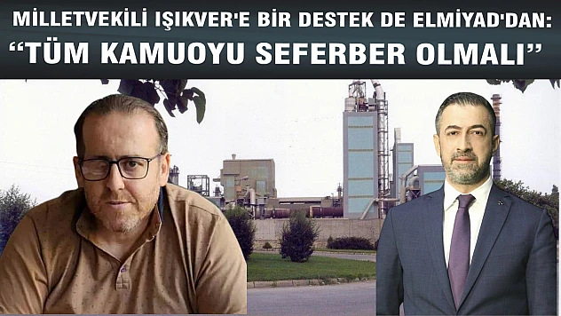 SEMİH IŞIKVER'E BİR DESTEK DE ELMİYAD'DAN: 'TÜM KAMUOYU SEFERBER OLMALI'