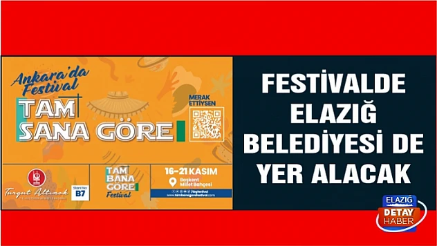 Tam Bana Göre Festival'inde Elazığ Belediyesi de yer alacak 