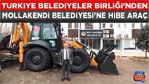 TBB'DEN MOLLAKENDİ BELEDİYESİ'NE HİBE ARAÇ