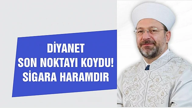 Diyanet 'Sigara içmek caiz değildir'