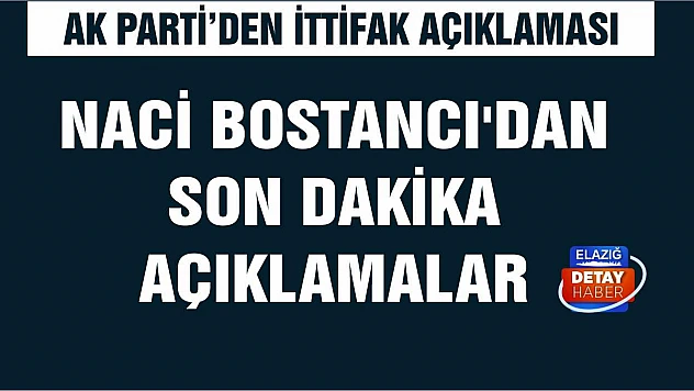 Naci Bostancı'dan Başkent Kulisi'nde son dakika açıklamalar