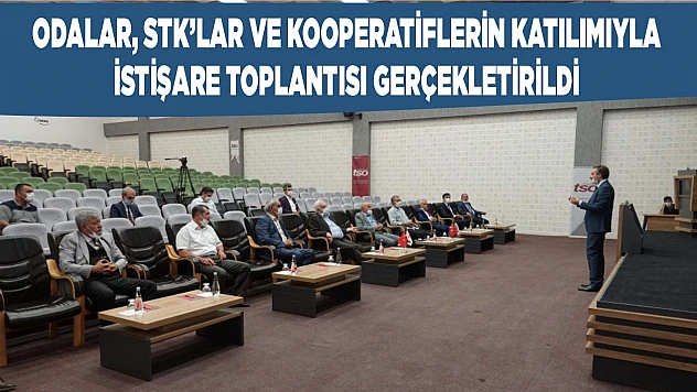 Odalar, STK'lar ve Kooperatiflerin Katılımıyla İstişare Toplantısı Gerçekleşti