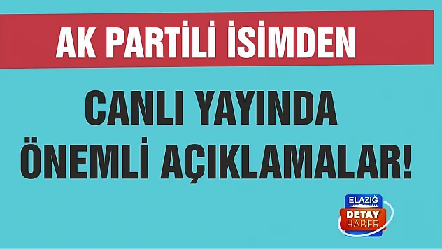AK Partili isimden canlı yayında önemli açıklamalar!