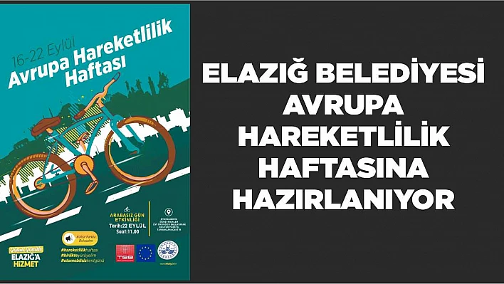 Elazığ Belediyesi Avrupa Hareketlilik Haftasına Hazırlanıyor