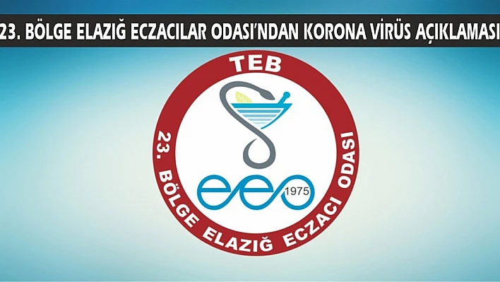 Elazığ Eczacılar Odasından Koronavirüs Açıklaması!
