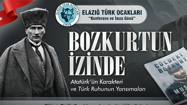 Elazığ Türk Ocağı'ndan 'Bozkurt'un İzinde' konferansı