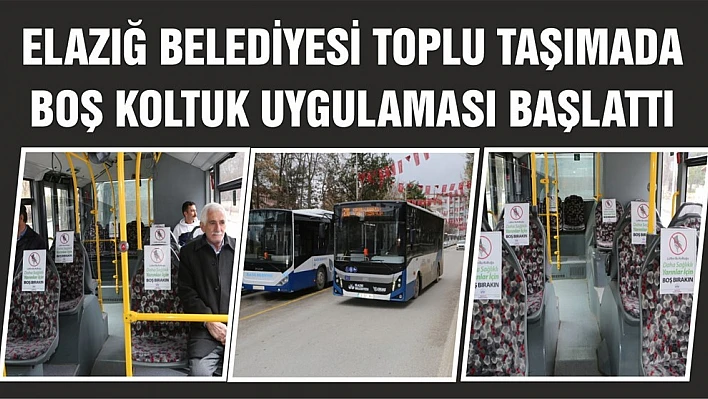 Elazığ Belediyesi Toplu Taşımada Boş Koltuk Uygulaması Başlattı