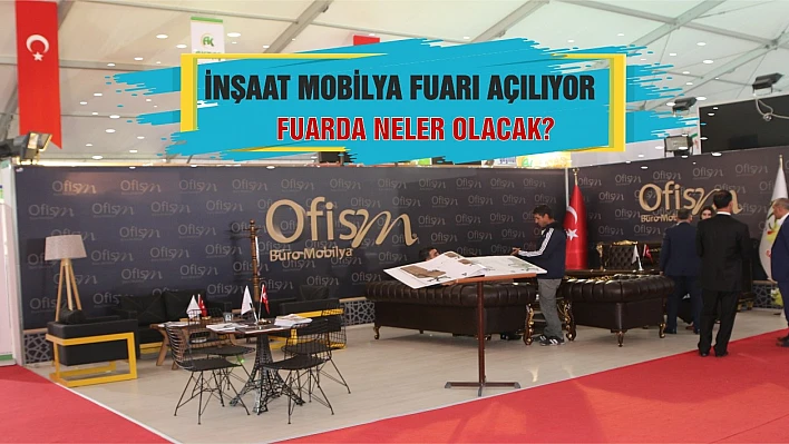 İnşaat ve Mobilya Fuarı Açılıyor