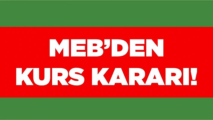 MEB'den 'kurs' kararı!