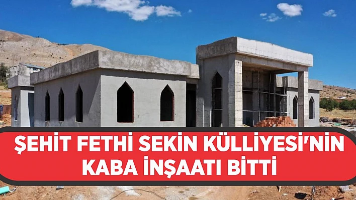 Şehit Fethi Sekin Külliyesi'nin Kaba İnşaatı Bitti