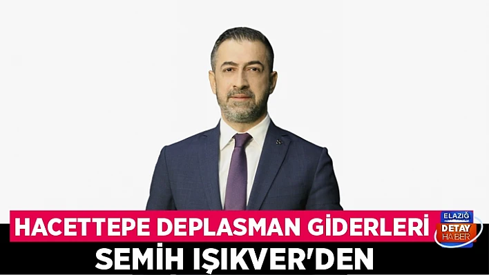 Hacettepe Deplasman Giderleri Işıkver'den