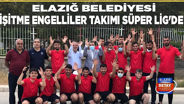 Elazığ Belediyesi İşitme Engelliler Takımı Süper Lig'de
