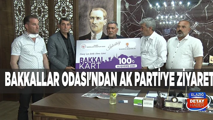 Bakkallar Odası'ndan AK Parti'ye Ziyaret