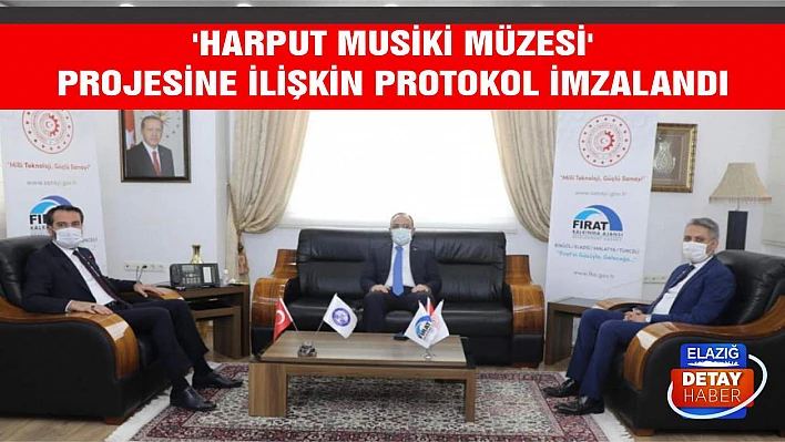 'Harput Musiki Müzesi' Projesine İlişkin Protokol İmzalandı