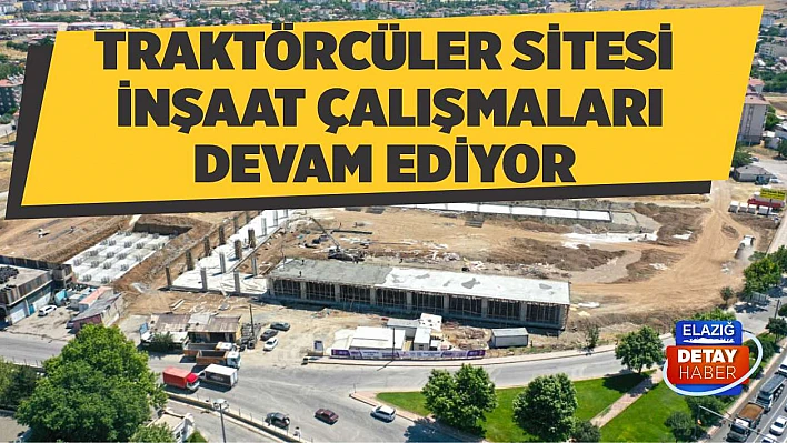 Traktörcüler Sitesi İnşaat Çalışmaları Devam Ediyor