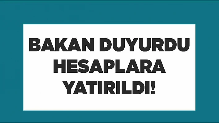 Tarım Bakanı Duyurdu! Hesaplara yatırıldı