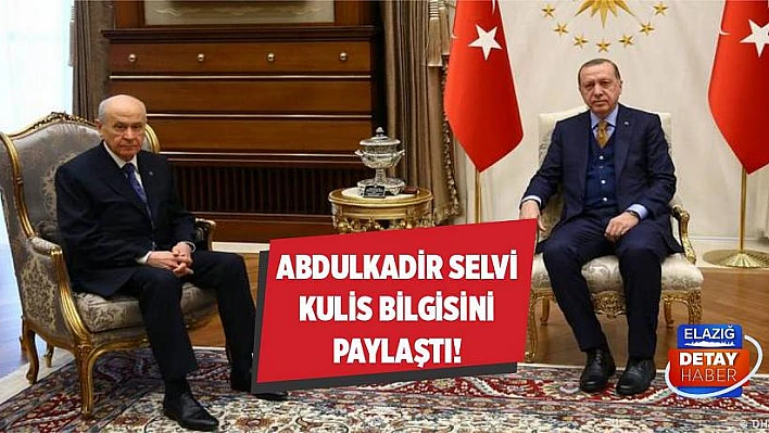Abdulkadir Selvi kulis bilgisini paylaştı!