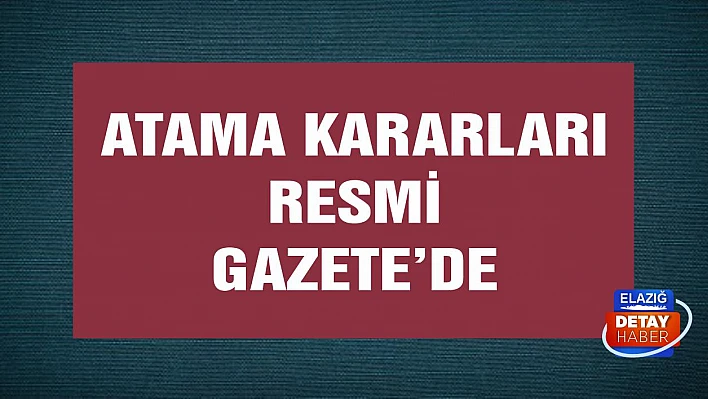 Atama kararları Resmi Gazete'de