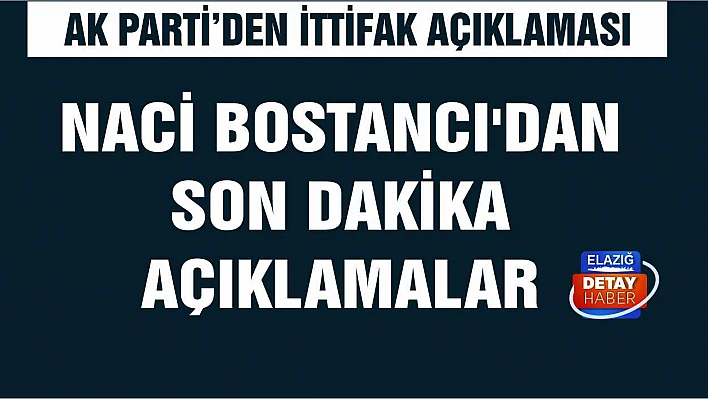 Naci Bostancı'dan Başkent Kulisi'nde son dakika açıklamalar