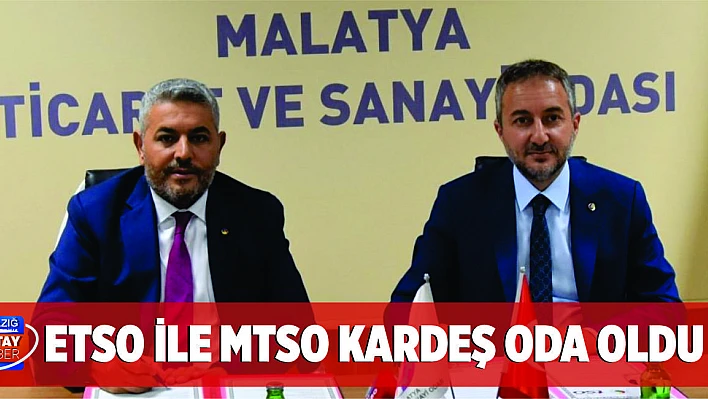 ETSO İle MTSO Kardeş Oda Oldu
