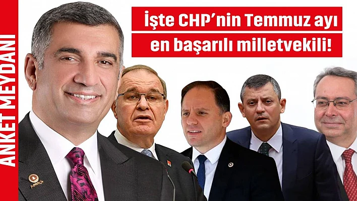 CHP'nin Temmuz ayının en başarılı milletvekilleri!