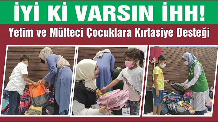 İHH'dan Yetim ve Mülteci Çocuklara Kırtasiye Desteği