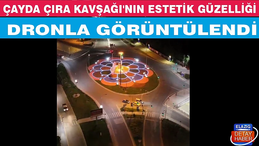 ÇAYDA ÇIRA KAVŞAĞI'NIN ESTETİK GÜZELLİĞİ DRONLA GÖRÜNTÜLENDİ
