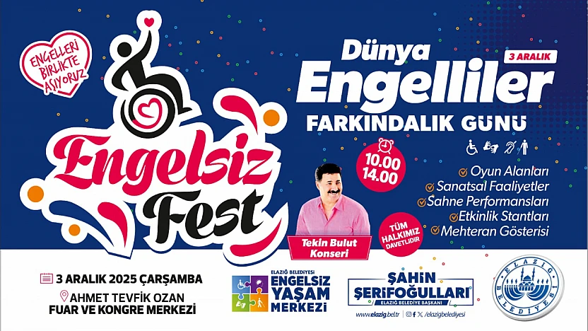 Elazığ'da 'Engelsiz Fest' coşkusu yaşanacak