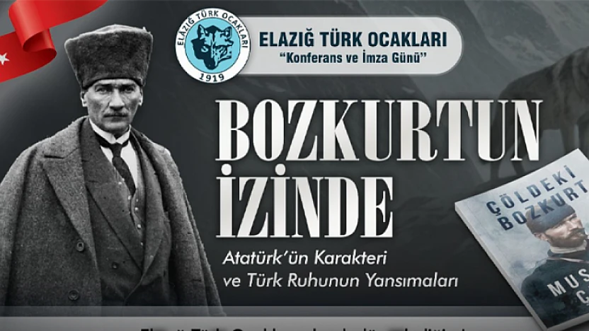 Elazığ Türk Ocağı'ndan 'Bozkurt'un İzinde' konferansı